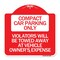 Signmission Compact Car Parking Violators Towed Away Vehicle Owners Expense Alum, 18" L, 18" H, RW-1818-24250 A-DES-RW-1818-24250 - alternate 1